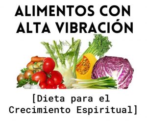 Alimentos con Alta vibración para subir la frecuencia de tu aura
