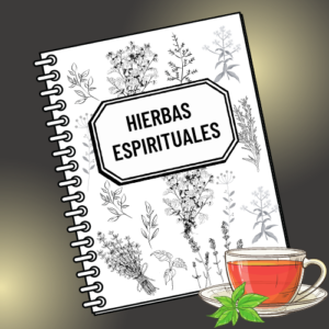 Propiedades espirituales de varias hierbas, plantas y tés